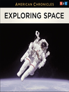 Cover image for NPR American Chronicles--Exploring Space